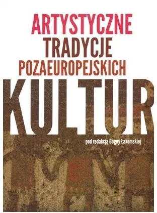Artystyczne tradycje pozaeuropejskich kultur - tantis.pl
