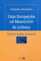Unia Europejska od Maastricht do Lizbony - tantis.pl