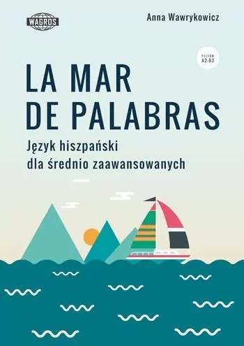 La mar de palabras. Język hiszpański dla średnio zaawansowanych - tantis.pl