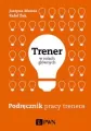 Trener w rolach głównych. Podręcznik pracy trenera - tantis.pl