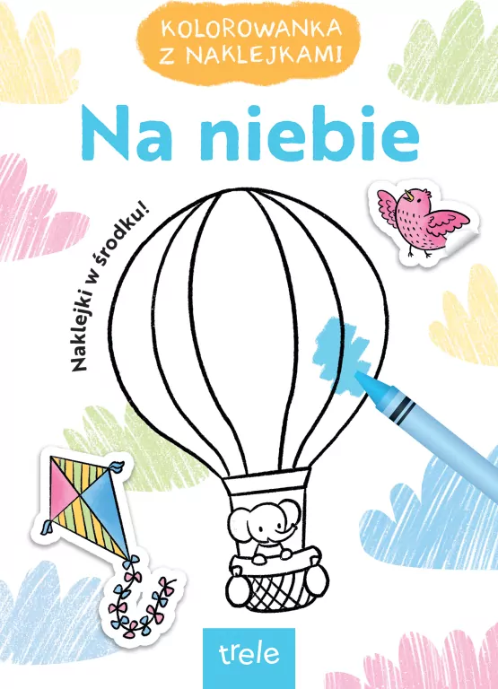 Na niebie. Kolorowanka z naklejkami - tantis.pl