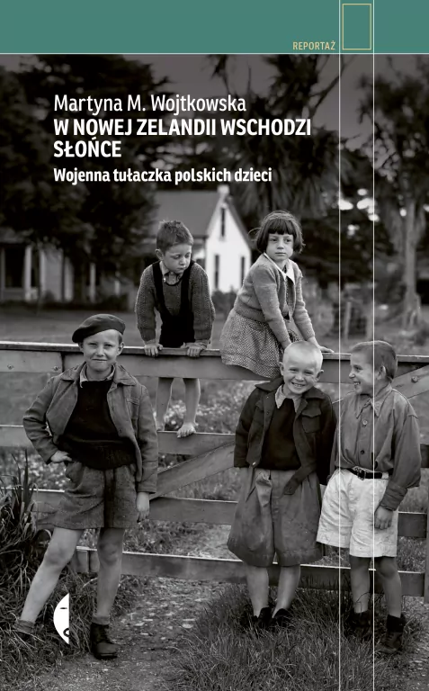 W Nowej Zelandii wschodzi słońce. Wojenna tułaczka polskich dzieci - tantis.pl