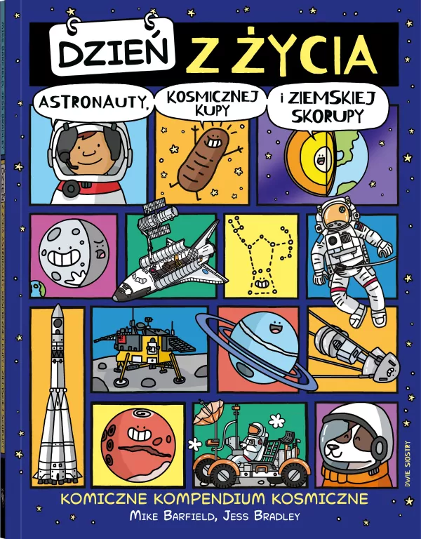 Dzień z życia astronauty, kosmicznej kupy i ziemskiej skorupy. Komiczne kompendium kosmiczne - tantis.pl