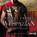 Trybun Rzymu. Wespazjan. Tom 1. Audiobook - tantis.pl