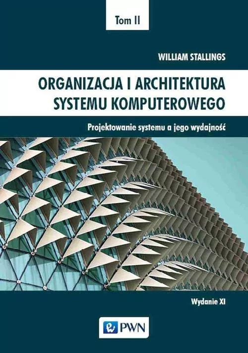 Organizacja i architektura systemu komputer. T.2 - tantis.pl