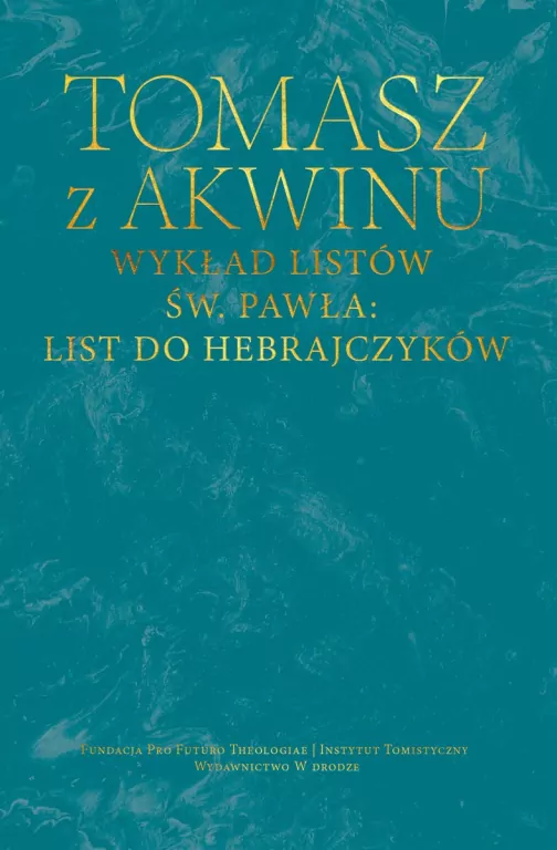 Wykład listów św. Pawła: List do Hebrajczyków - tantis.pl