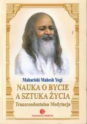 Nauka o Bycie a sztuka życia. Transcendentalna Medytacja