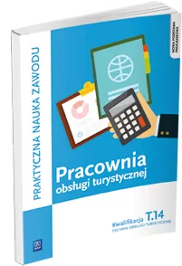 Pracownia obsługi turystycznej. Kwalifikacja T.14 .Część 2. Praktyczna nauka zawodu. Szkoły ponadgimnazjalne - tantis.pl