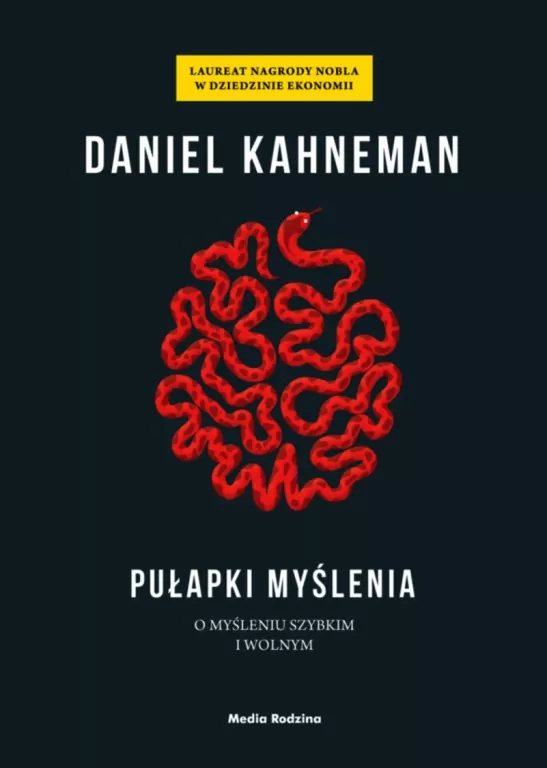 Pułapki myślenia. O myśleniu szybkim i wolnym - tantis.pl