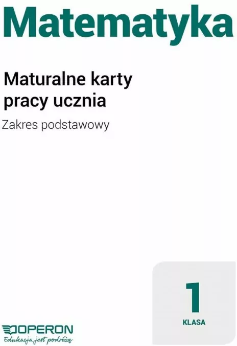 Matematyka 1. Cz.1. Zakres podstawowy. Szkoły ponadpodstawowe. Maturalne karty pracy - tantis.pl