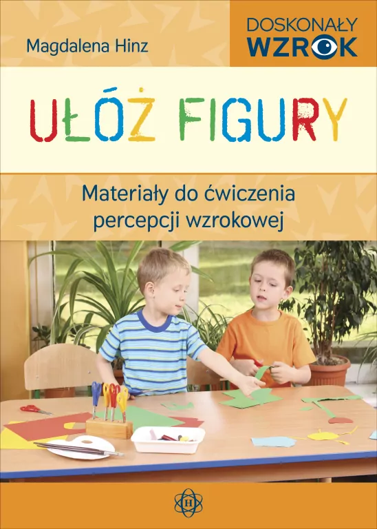 Ułóż figury. Materiały do ćwiczenia percepcji wzrokowej - tantis.pl