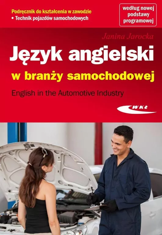 Język angielski w branży samochodowej. Podręcznik do kształcenia w zawodzie technik pojazdów samochodowych - tantis.pl