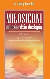 Miłosierni miłosierdzia dostąpią - tantis.pl