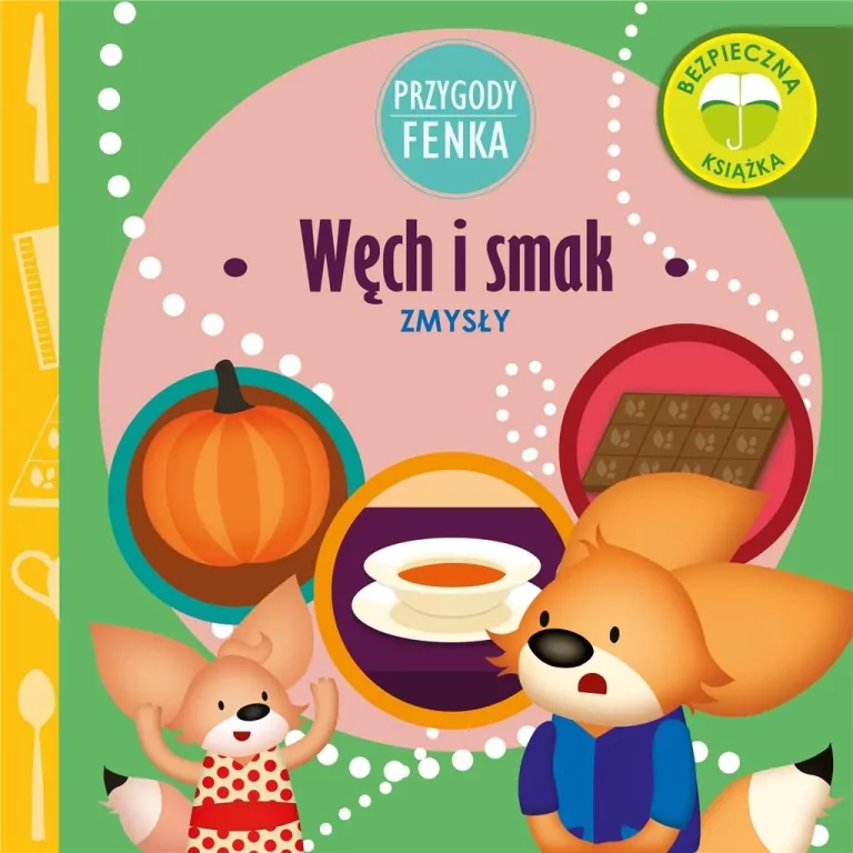 Węch i smak. Zmysły. Przygody Fenka - tantis.pl