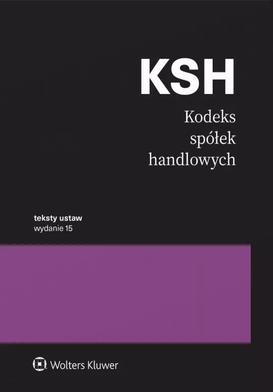 Kodeks spółek handlowych. Przepisy w.15 - tantis.pl