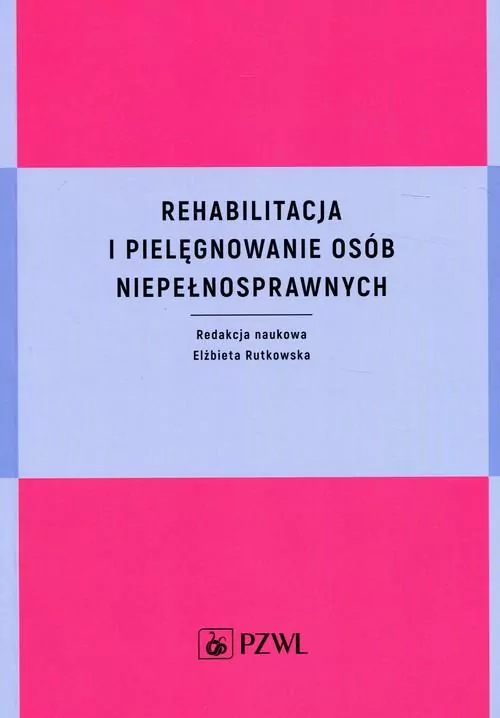 Rehabilitacja i pielęgnowanie osób niepełnosprawnych - tantis.pl