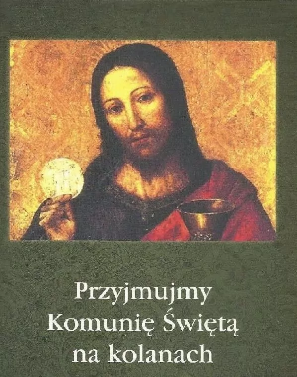 Przyjmujmy Komunię Świętą na kolanach - tantis.pl