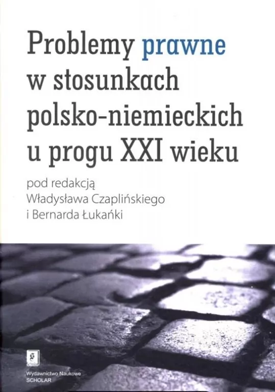 Problemy prawne w stosunkach polsko-niemieckich u progu XXI wieku - tantis.pl