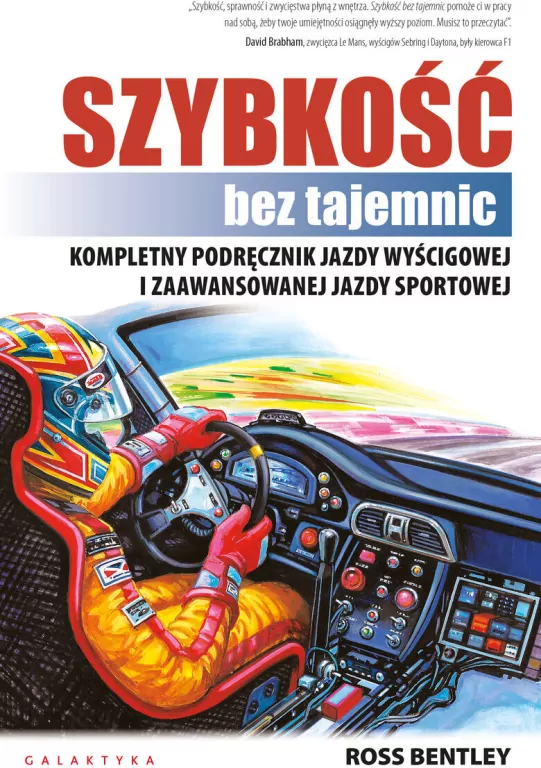 Szybkość bez tajemnic. Kompletny podręcznik jazdy wyścigowej i zaawansowanej jazdy sportowej - tantis.pl