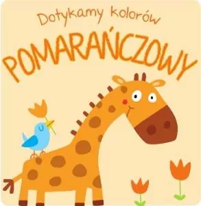 Pomarańczowy. Dotykamy kolorów - tantis.pl