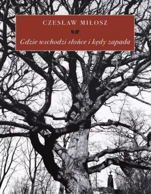 Gdzie wschodzi słońce i kędy zapada