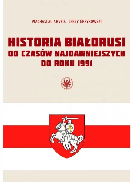 Historia Białorusi od czasów najdawniejszych do roku 1991 - tantis.pl