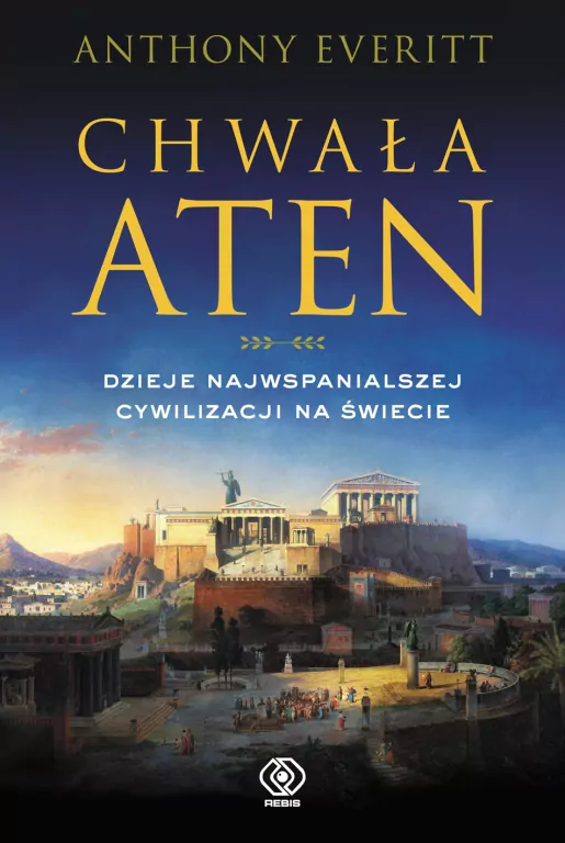 Chwała Aten. Dzieje najwspanialszej cywilizacji na świecie - tantis.pl