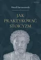 Jak praktykować stoicyzm - tantis.pl