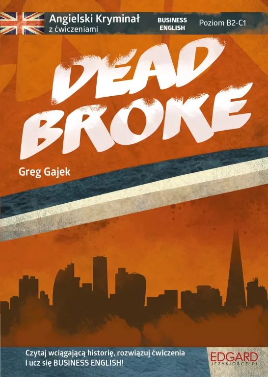 Angielski kryminał z ćwiczeniami. Dead Broke - tantis.pl