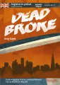 Angielski kryminał z ćwiczeniami. Dead Broke - tantis.pl