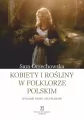 Kobiety i rośliny w folklorze... w.uzupełnione - tantis.pl