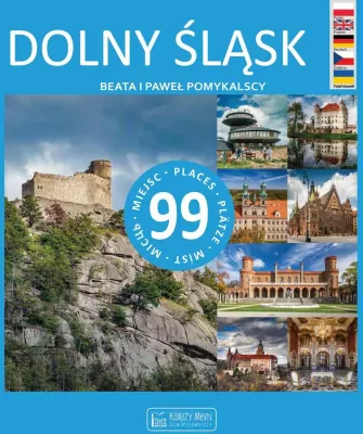 Dolny Śląsk. 99 miejsc