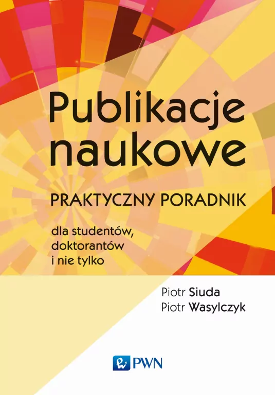 Publikacje naukowe. Praktyczny poradnik dla studentów, doktorantów i nie tylko - tantis.pl