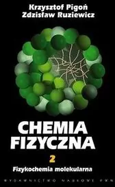 Chemia fizyczna Tom 2 Fizykochemia molekularna - tantis.pl