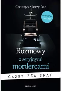 Rozmowy z seryjnymi mordercami. Głosy zza krat - tantis.pl