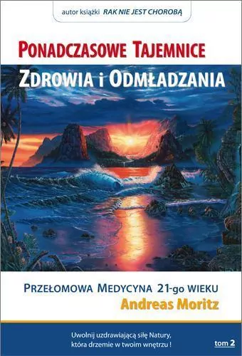 Ponadczasowe tajemnice zdrowia i odmładzania. Tom 2 - tantis.pl