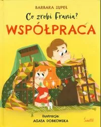 Współpraca. Co zrobi Frania? Tom 1 - tantis.pl