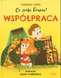 Współpraca. Co zrobi Frania? Tom 1