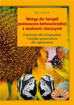 Wstęp do terapii poznawczo- behawioralnej z osobami starszymi