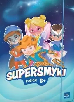 Supersmyki. Poziom B+. Pakiet. Sześciolatek - tantis.pl