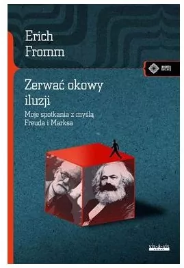Zerwać okowy iluzji. Moje spotkanie z myślą Freuda i Marksa. Meandry kultury - tantis.pl