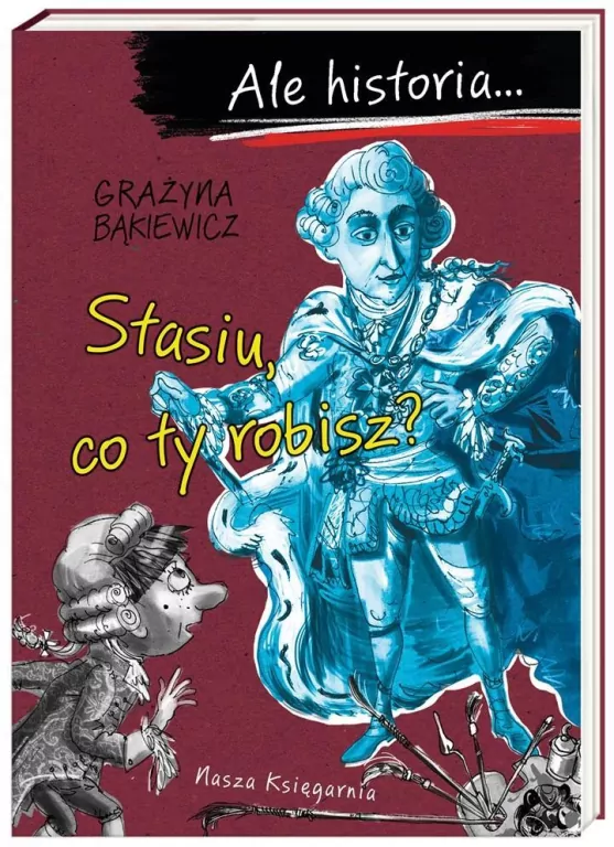 Stasiu, co ty robisz? Ale historia - tantis.pl