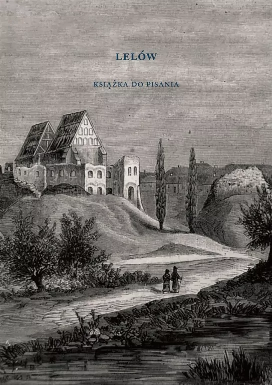 Lelów. Książka do pisania - tantis.pl