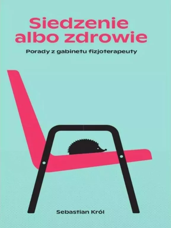 Siedzenie albo zdrowie - tantis.pl