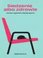Siedzenie albo zdrowie - tantis.pl