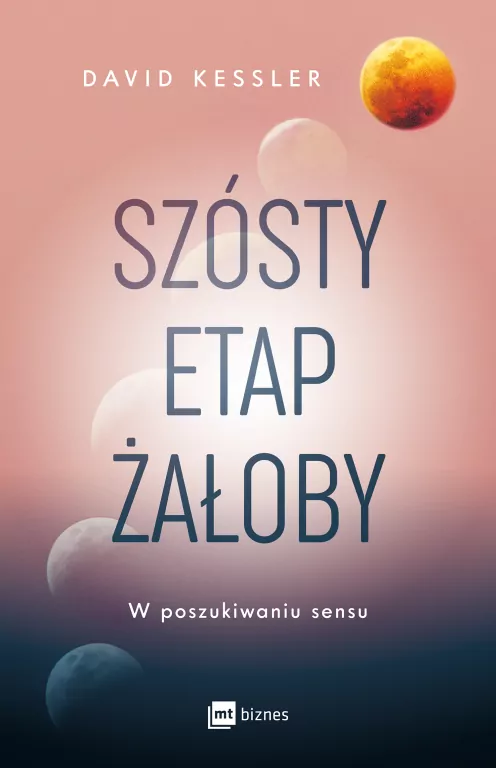 Szósty etap żałoby. W poszukiwaniu sensu - tantis.pl