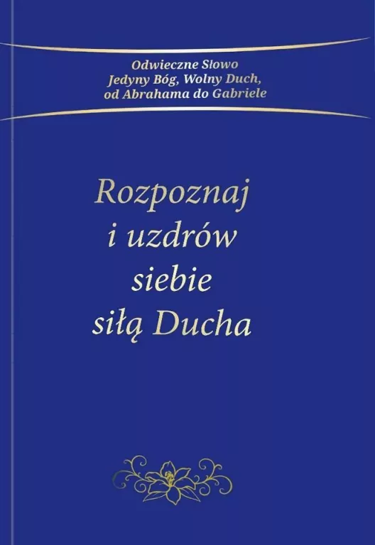 Rozpoznaj i uzdrów siebie siłą Ducha - tantis.pl