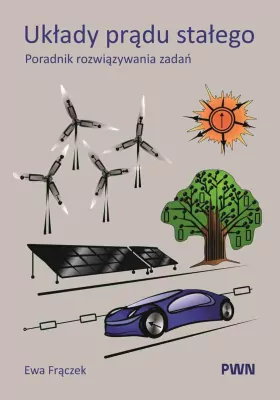 Układy prądu stałego. Poradnik rozwiązywania zadań