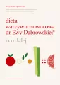 Dieta warzywno-owocowa dr Ewy Dąbrowskiej i co dalej. - tantis.pl