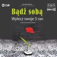 Bądź sobą. Wylecz swoje 5 ran. Audiobook - tantis.pl